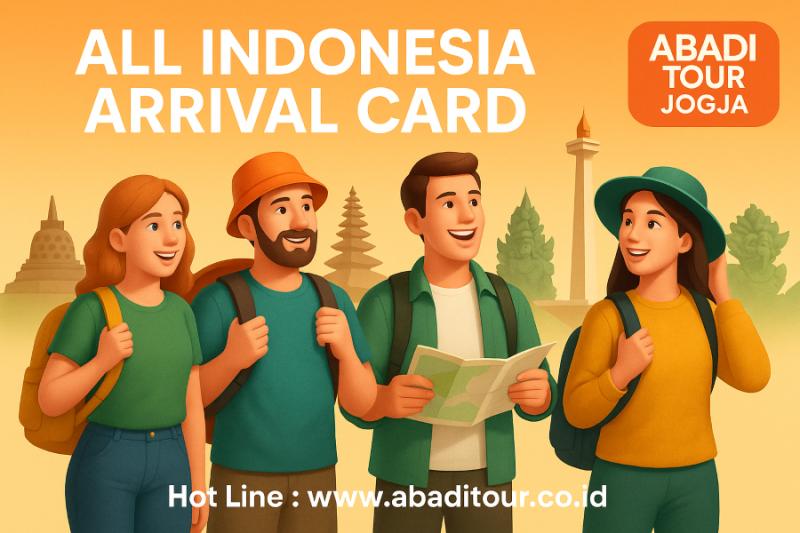 All Indonesia Arrival Card 2025: Panduan Lengkap Pengurusan Visa Masuk Indonesia Bersama Abadi Tour Jogja All Indonesia Arrival Card 2025: Panduan Lengkap Pengurusan Visa Masuk Indonesia Bersama Abadi Tour Jogja